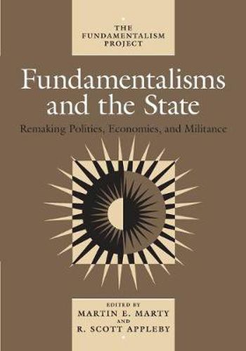 Cover image for Fundamentalism and the State: Remaking Politics, Militance and Economies