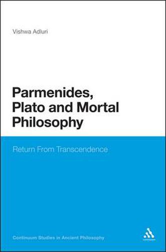 Cover image for Parmenides, Plato and Mortal Philosophy