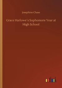 Cover image for Grace Harlowes Sophomore Year at High School