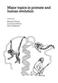 Cover image for Major Topics in Primate and Human Evolution