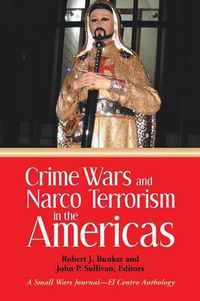 Cover image for Crime Wars and Narco Terrorism in the Americas