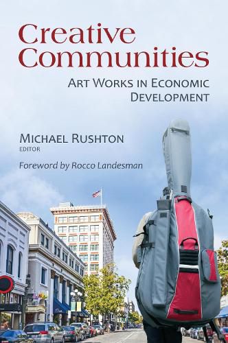 Cover image for Creative Communities: Art Works in Economic Development