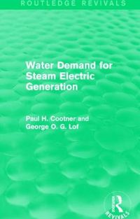 Cover image for Water Demand for Steam Electric Generation (Routledge Revivals)