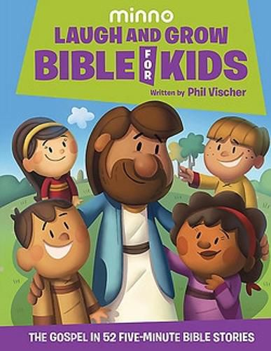 Cover image for Laugh and Grow Bible for Kids: The Gospel in 52 Five-Minute Bible Stories