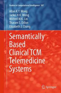 Cover image for Semantically Based Clinical TCM Telemedicine Systems