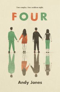 Cover image for Four: A thought-provoking, controversial and immediately gripping story with a messy moral dilemma at its heart