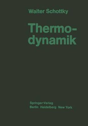 Thermodynamik: Die Lehre von den Kreisprozessen den Physikalischen und Chemischen Veranderungen und Gleichgewichten Eine Hinfuhrung zu den Thermodynamischen Problemen Unserer Kraft- und Stoffwirtschaft