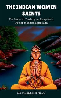 Cover image for The Indian Women Saints