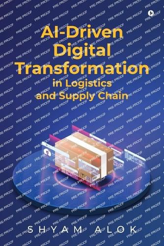 Cover image for AI-Driven Digital Transformation in Logistics and Supply Chain