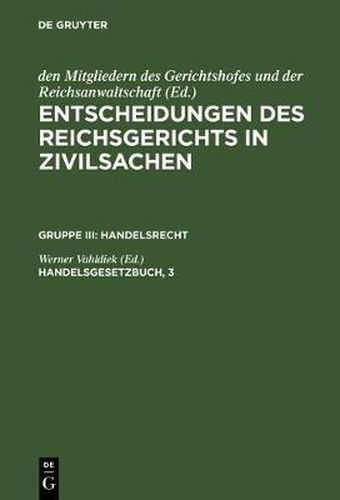 Cover image for Entscheidungen des Reichsgerichts in Zivilsachen, Handelsgesetzbuch, 3