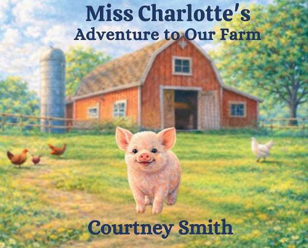 Cover image for Miss Charolette's Adventure to Our Farm
