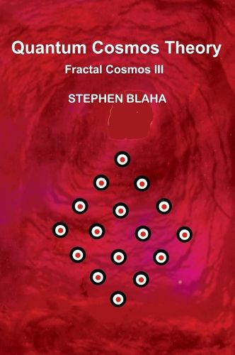 Cover image for Quantum Cosmos Theory Fractal Cosmos III
