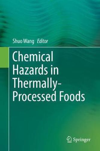 Cover image for Chemical Hazards in Thermally-Processed Foods