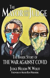 Cover image for The Mayor and The Judge: The Inside Story of the War Against COVID