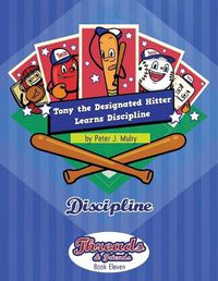 Cover image for Tony the Designated Hitter Learns Discipline