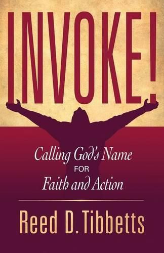 Cover image for Invoke!: Calling God's Name for Faith and Action