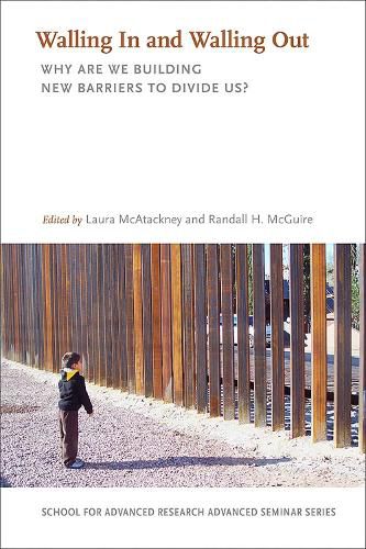 Cover image for Walling In and Walling Out: Why Are We Building New Barriers to Divide Us?