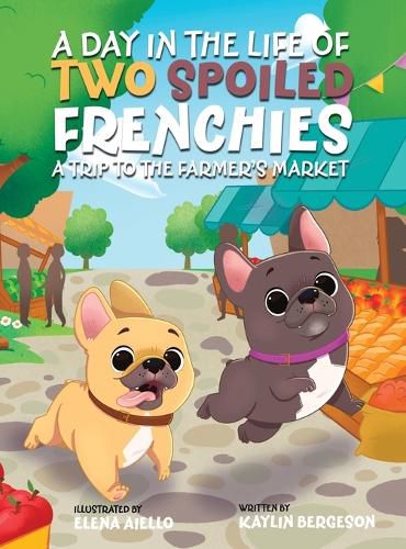 Cover image for A Day in the Life of Two Spoiled Frenchies