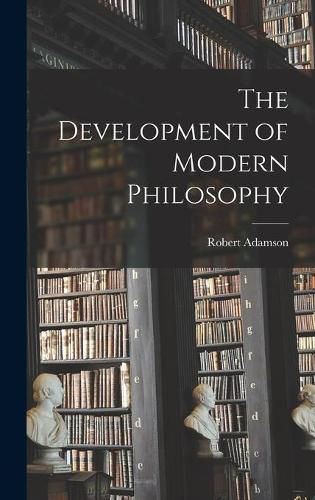 Cover image for The Development of Modern Philosophy