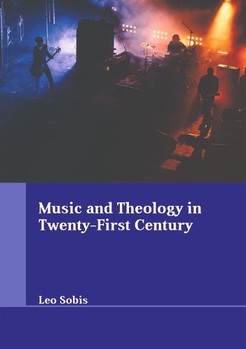 Cover image for Music and Theology in Twenty-First Century