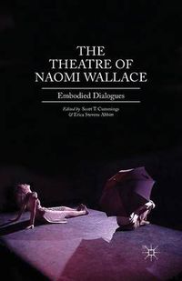 Cover image for The Theatre of Naomi Wallace: Embodied Dialogues