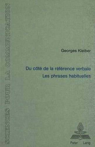 Cover image for Du Cote de La Reference Verbale: Les Phrases Habituelles