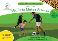 Cover image for C-DER (Cheetah Decodable & Early Readers) Set 1, Book 3, Mr. Pete Makes Friends