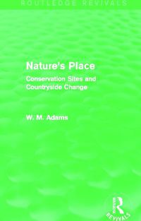 Cover image for Nature's Place (Routledge Revivals): Conservation Sites and Countryside Change