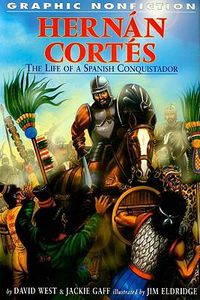 Cover image for Hernan Cortes: The Life of a Spanish Conquistador