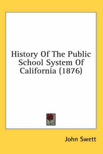 Cover image for History of the Public School System of California (1876)