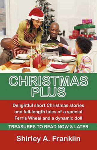 Cover image for Christmas Plus. Delightful Short Christmas Stories and Full-Length Tales of a Special Ferris Wheel and a Dynamic Doll