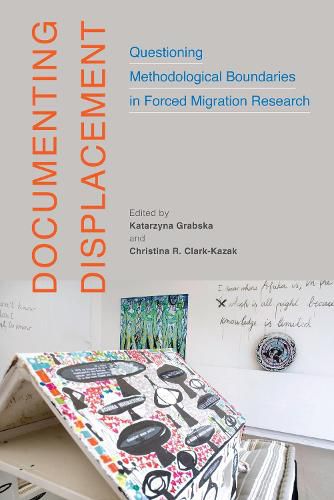 Cover image for Documenting Displacement: Questioning Methodological Boundaries in Forced Migration Research