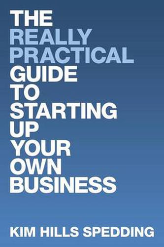 Cover image for The Really Practical Guide to Starting Up Your Own Business