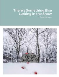 Cover image for There's Something Else Lurking in the Snow