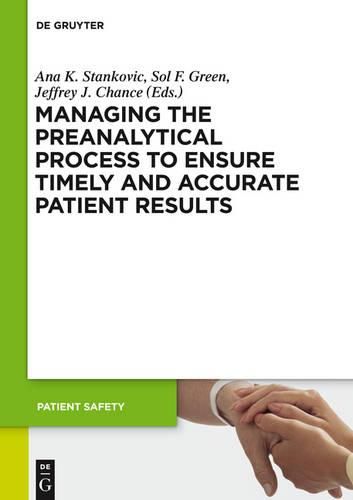 Cover image for Managing the Preanalytical Process to Ensure Timely and Accurate Patient Results