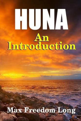 Cover image for Introduction to Huna: the Workable Psycho-Religious System of the Polynesians