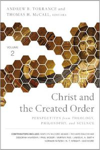 Cover image for Christ and the Created Order: Perspectives from Theology, Philosophy, and Science