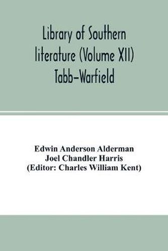 Library of southern literature (Volume XII) Tabb-Warfield