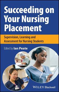 Cover image for Succeeding on Your Nursing Placement