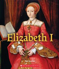 Cover image for Elizabeth I (a True Book: Queens and Princesses)