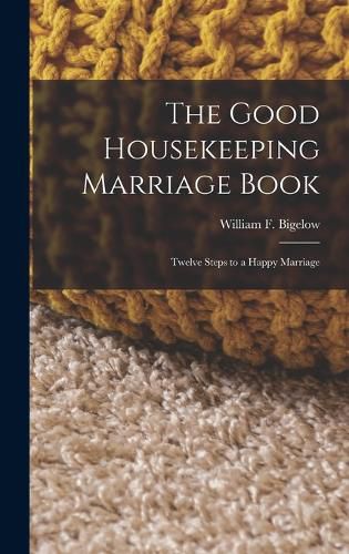 Cover image for The Good Housekeeping Marriage Book