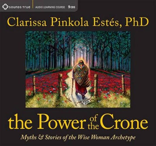 The Power of the Crone: The Dangerous Old Woman