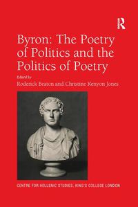 Cover image for Byron: The Poetry of Politics and the Politics of Poetry