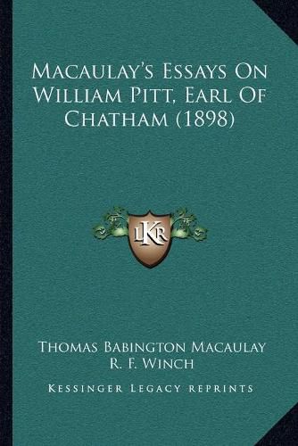 Macaulay's Essays on William Pitt, Earl of Chatham (1898)