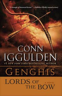 Cover image for Genghis: Lords of the Bow: A Novel