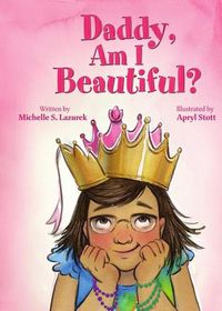 Cover image for Daddy, Am I Beautiful?