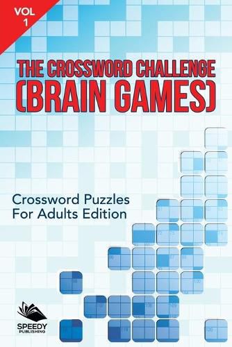 Cover image for The Crossword Challenge (Brain Games) Vol 1: Crossword Puzzles For Adults Edition