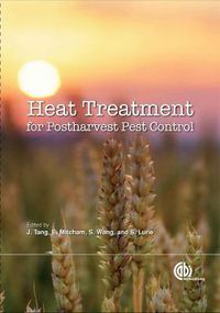 Cover image for Heat Treatments for Postharvest Pest Control: Theory and Practice