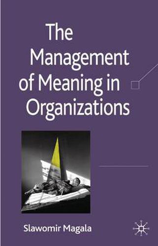 Cover image for The Management of Meaning in Organizations