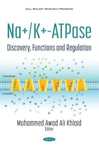 Cover image for Na+K+-ATPase: Discovery, Functions and Regulation